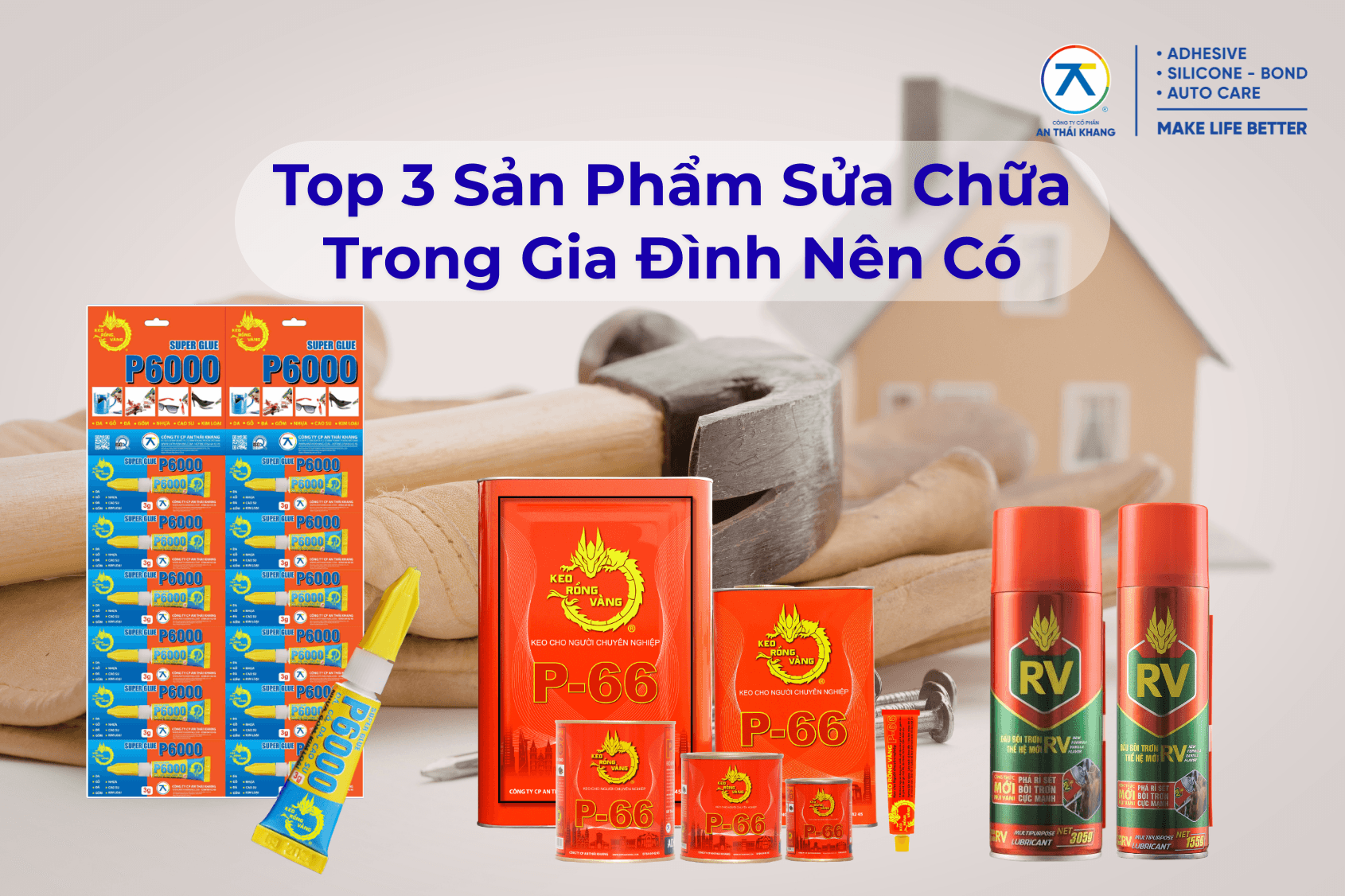 Top 3 Sản Phẩm Sửa Chữa Trong Gia Đình Nên Có