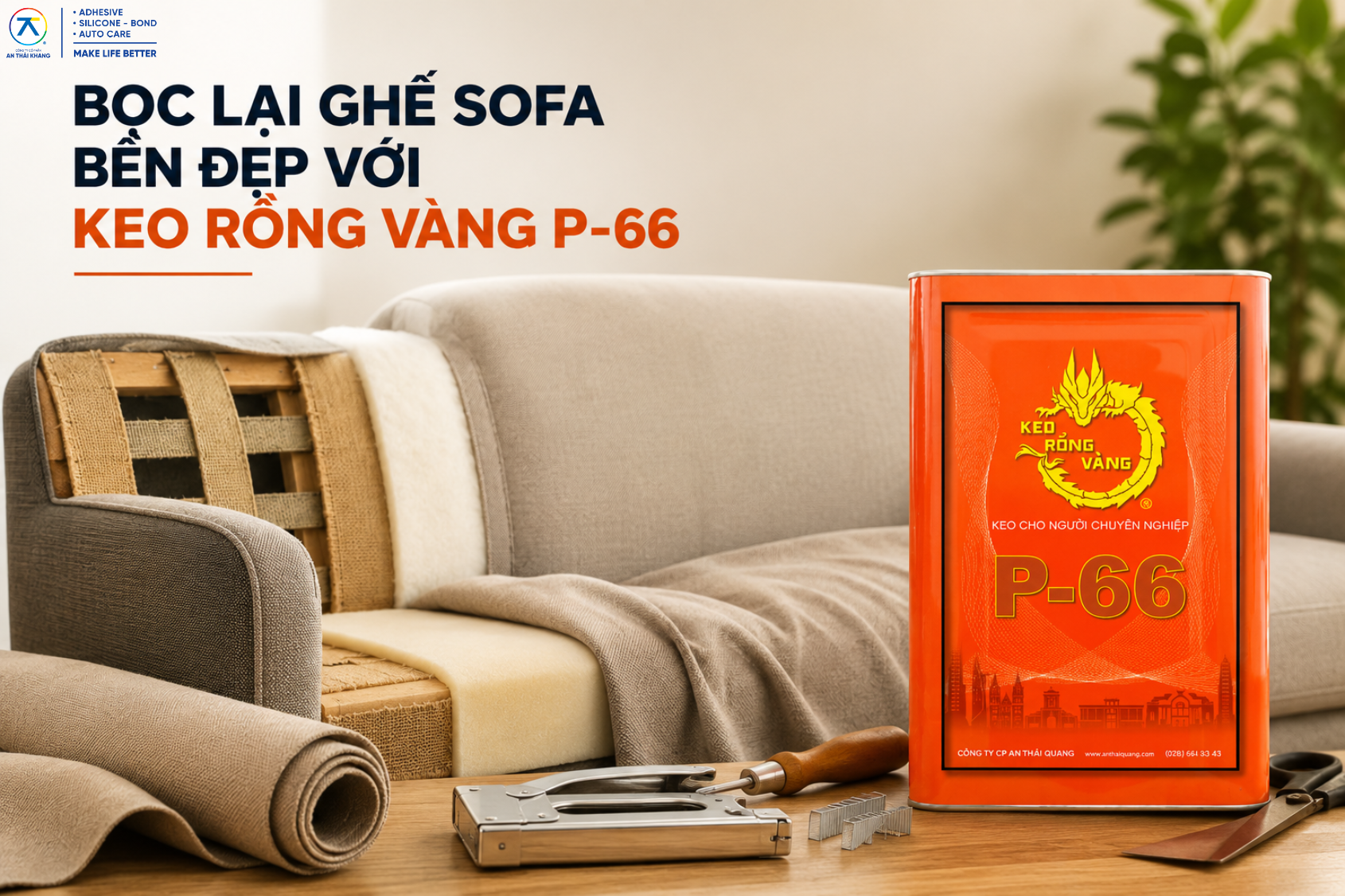 Bọc Lại Ghế Sofa Bền Đẹp Với Keo Rồng Vàng P-66