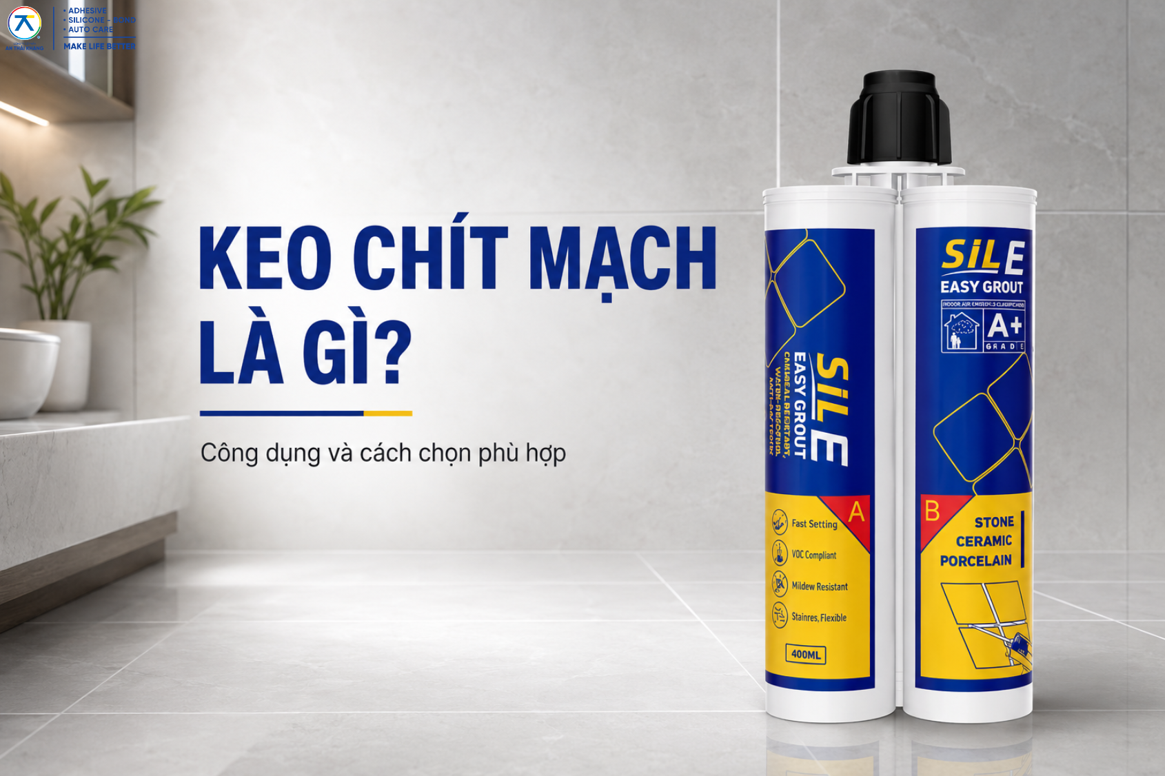 Keo chít mạch là gì? Công dụng và cách chọn phù hợp